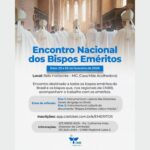 ENCONTRO NACIONAL DOS BISPOS EMÉRITOS ACONTECE EM FEVEREIRO EM MINAS GERAIS