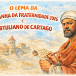 O LEMA DA CAMPANHA DA FRATERNIDADE 2026 E TERTULIANO DE CARTAGO