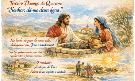 DOM IRINEU ROMAN ENVIA PROPOSTA LITÚRGICA COM SUGESTÃO PARA O TERCEIRO DOMINGO DA QUARESMA