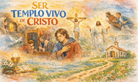 SER TEMPLO VIVO DE CRISTO