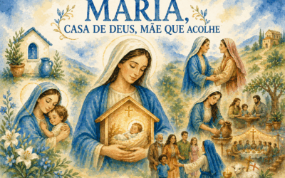 MARIA, CASA DE DEUS, MÃE QUE ACOLHE