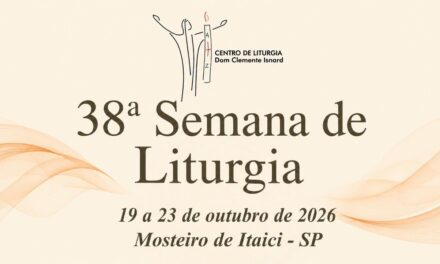 CENTRO DE LITURGIA DOM CLEMENTE ISNARD PREPARA ’38ª SEMANA DE LITURGIA’ COM APOIO DA COMISSÃO DE LITURGIA DA CNBB