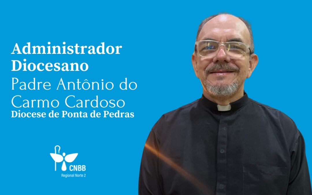 PADRE ANTONIO CARDOSO ASSUME O GOVERNO DA DIOCESE DE PONTA DE PEDRAS