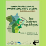INSCRIÇÕES ABERTAS PARA O ‘SEMINÁRIO REGIONAL DO PACTO EDUCATIVO GLOBAL’ NA SEDE DO REGIONAL NORTE 2