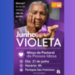 MISSA DO JUNHO VIOLETA REFORÇA COMBATE À VILÊNCIA CONTRA A PESSOA IDOSA
