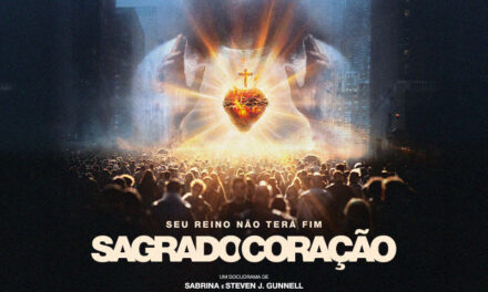 CINEMA CATÓLICO SE CONSOLIDA NO BRASIL E TRAZ A MENSAGEM DO SAGRADO CORAÇÃO ÀS GRANDES TELAS