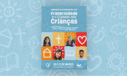 CNBB APRESENTA IDENTIDADE VISUAL, ORAÇÃO E A LETRA DO HINO DA CAMPANHA DA FRATERNIDADE 2027