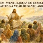 AS BEM-AVENTURANÇAS DO EVANGELISTA SÃO MATEUS NA VISÃO DE SANTO AGOSTINHO