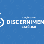 SÉRIE DE PODCASTS RETOMA DOUTRINA SOCIAL DA IGREJA E APROFUNDA MENSAGEM DA CNBB PARA AS ELEIÇÕES 2026