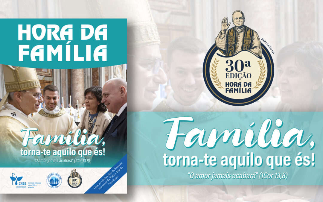 SEMANA NACIONAL DA FAMÍLIA COMEÇA NESTE DOMINGO COM CONVITE À RENOVAÇÇÃO DA VIDA FAMILIAR