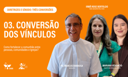 NESTA TERÇA, ÀS 20H, ACOMPANHE A TERCEIRA LIVE DA SÉRIE “DIRETRIZES E SÍNODO: TRÊS CONVERSÕES”