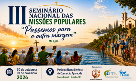 IGREJA SINODAL EM AÇÃO: III SEMINÁRIO NACIONAL REÚNE MISSIONÁRIOS EM BRASÍLIA E CONVIDA O BRASIL A RENOVAR O ARDOR EVANGELIZADOR