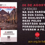FUNDAÇÃO PONTIFÍCIA ACN PROMOVE A 12ª EDIÇÃO DO DIA DE ORAÇÃO PELOS CRISTÃOS PERSEGUIDOS