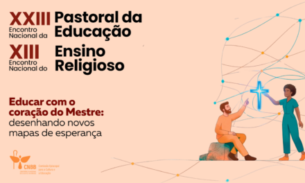 COMISSÃO EPISCOPAL PARA CULTURA E A EDUCAÇÃO PREPARA ENCONTRO NACIONAL DA PASTORAL DA EDUCAÇÃO E ENSINO RELIGIOSO