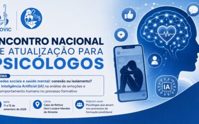 OSIB PROMOVE ENCONTRO NACIONAL PARA PSICÓLOGOS SOBRE REDES SOCIAIS, SAÚDE MENTAL E INTELIGÊNCIA ARTIFICAL