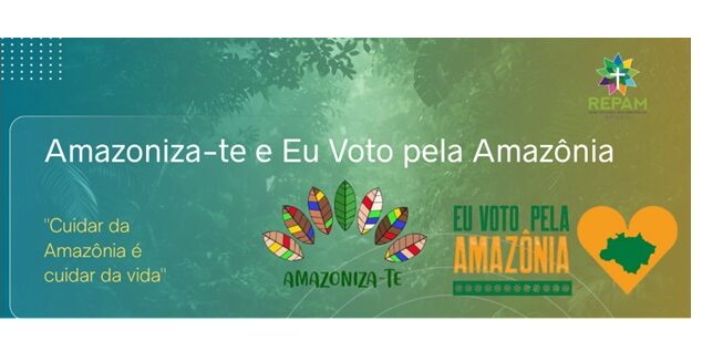 REPAM-BRASIL LANÇA CAMPANHAS AMAZONIZA-TE E EU VOTO PELA AMAZÔNIA PARA MOBILIZAR TERRITÓRIOS EM DEFESA DA DEMOCRACIA E DA CASA COMUM