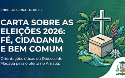 Diocese de Macapá divulga Carta sobre as Eleições 2026 e destaca compromisso ético e cidadania