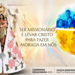 Ser missionário é levar Cristo para fazer morada em nós