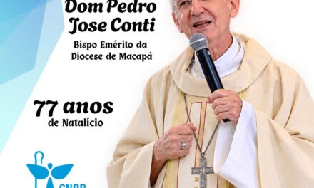 Regional Norte 2 da CNBB Celebra o Aniversário Natalício de Dom Pedro José Conti